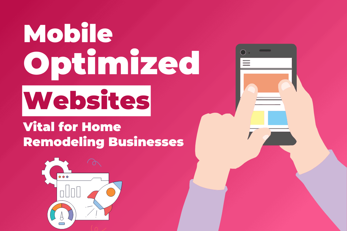 Mobile-Optimized Websites Vital for Home Remodeling Businesses