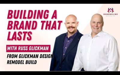 Building a Brand That Lasts with Russ Glickman from Glickman Design Remodel Build